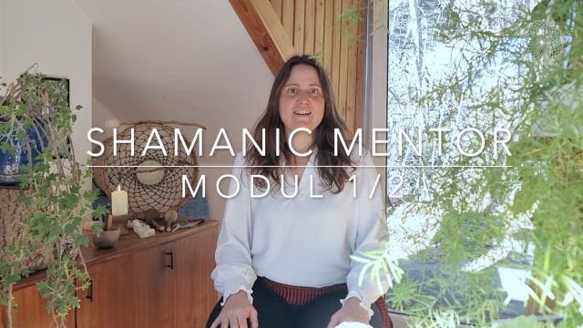 Shamanic Mentor Modul 1-2